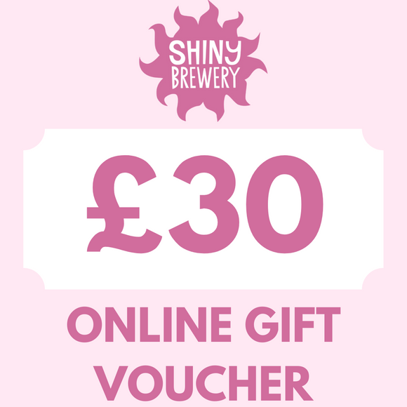 £30 Shiny Brewery Shopify E-Gift Voucher.